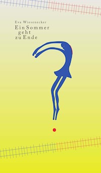Ein Sommer geht zu Ende - Eva Wiesenecker - E-Book