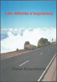 Les défunts s'expriment - Dieter Scharnhorst - E-Book