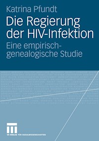 Die Regierung der HIV-Infektion - Katrina Pfundt - E-Book
