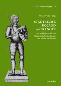 Stadtrecht, Roland und Pranger -  - E-Book