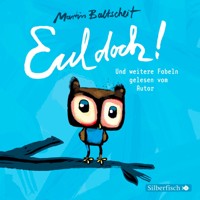Eul doch! - Martin Baltscheit - Hörbuch