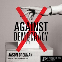 Against Democracy - Jason Brennan - Hörbuch
