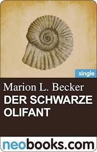 Der schwarze Olifant - Marion L. Becker - E-Book