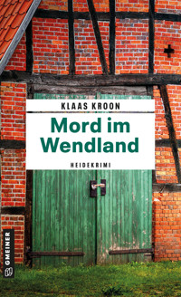 Mord im Wendland - Klaas Kroon - E-Book