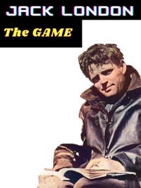 The Game - Jack London - E-Book