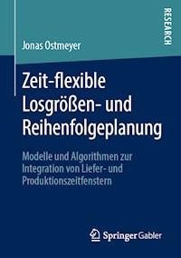 Zeit-flexible Losgrößen- und Reihenfolgeplanung - Jonas Ostmeyer - E-Book