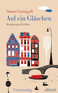 Auf ein Gläschen - Simon Carmiggelt - E-Book