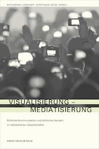 Visualisierung - Mediatisierung -  - E-Book