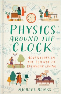 Physics Around the Clock - Michael Banks - E-Book