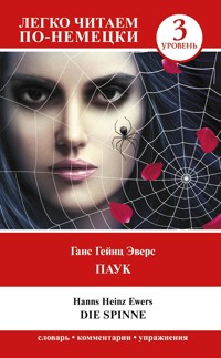 Паук. Уровень 3 = Die Spinne - Ганс Гейнц Эверс - E-Book