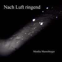 Nach Luft ringend - Monika Mannsberger - E-Book