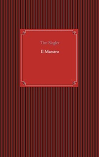 Il Maestro - Tim Siegler - E-Book