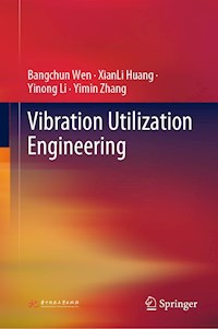 Vibration Utilization Engineering - Bangchun Wen - E-Book