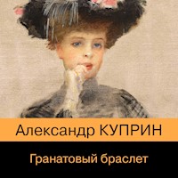 Гранатовый браслет - Куприн Александр - Hörbuch