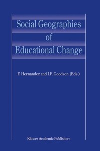 Social Geographies of Educational Change - - E-Book