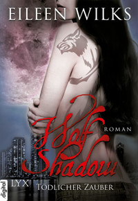 Wolf Shadow - Tödlicher Zauber - Eileen Wilks - E-Book