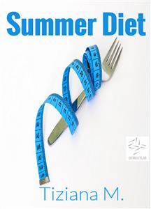 Summer Diet - Tiziana M. - E-Book