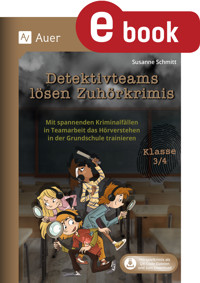 Detektivteams lösen Zuhörkrimis - Klasse 3-4 - Susanne Schmitt - E-Book