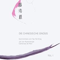 Die chinesische Gnosis: Teil 1 - Jan van Rijckenborgh - Hörbuch