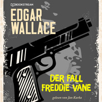 Der Fall Freddie Vane (Ungekürzt) - Edgar Wallace - Hörbuch