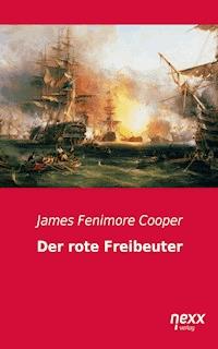Der rote Freibeuter - James Fenimore Cooper - E-Book