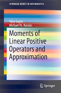 Moments of Linear Positive Operators and Approximation - Vijay Gupta - E-Book