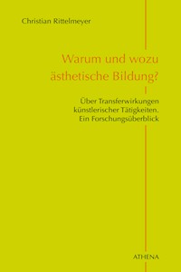 Warum und wozu ästhetische Bildung? - Christian Rittelmeyer - E-Book