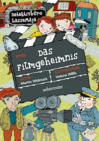 Detektivbüro LasseMaja - Das Filmgeheimnis (Detektivbüro LasseMaja, Bd. 30) - Martin Widmark - E-Book