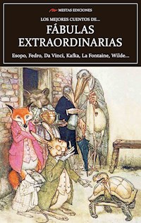 Los mejores cuentos de Fábulas Extraordinarias - colectivo - E-Book