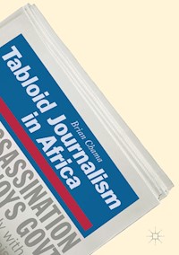 Tabloid Journalism in Africa - Brian Chama - E-Book