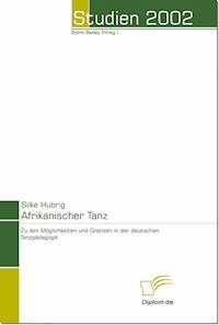 Afrikanischer Tanz - Silke Hubrig - E-Book