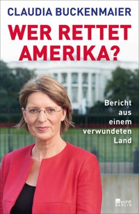 Wer rettet Amerika? - Claudia Buckenmaier - E-Book