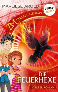 ZM - streng geheim: Vierter Roman - Die Feuerhexe - Marliese Arold - E-Book