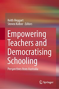 Empowering Teachers and Democratising Schooling -  - E-Book
