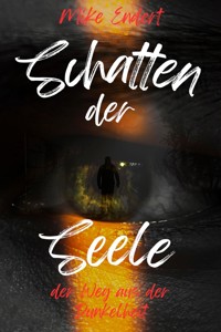 Schatten der Seele - Mikee Endert - E-Book