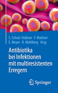 Antibiotika bei Infektionen mit multiresistenten Erregern -  - E-Book