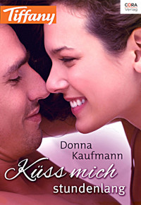 Küss mich - stundenlang - Donna Kauffman - E-Book