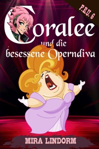 Coralee und die besessene Operndiva - Mira Lindorm - E-Book