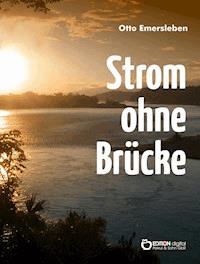 Strom ohne Brücke - Otto Emersleben - E-Book
