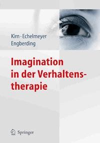 Imagination in der Verhaltenstherapie - Thomas Kirn - E-Book