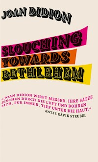 Slouching Towards Bethlehem - Joan Didion - E-Book