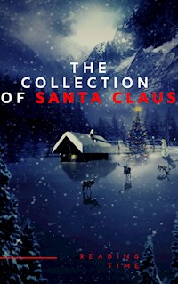 The Collection of Santa Claus (Illustrated Edition) - Louisa May Alcott - E-Book