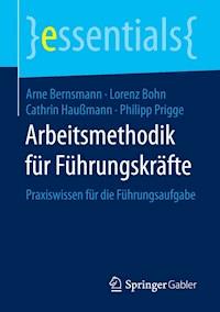 Arbeitsmethodik für Führungskräfte - Arne Bernsmann - E-Book