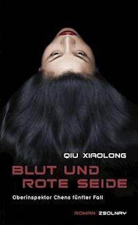 Blut und rote Seide - Xiaolong Qiu - E-Book
