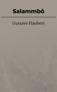 Salammbô - Gustave Flaubert - E-Book