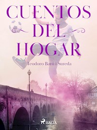 Cuentos del hogar - Teodoro Baró i Sureda - E-Book