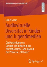 Audiovisuelle Diversität in Kinder- und Jugendmedien - Denis Sasse - E-Book