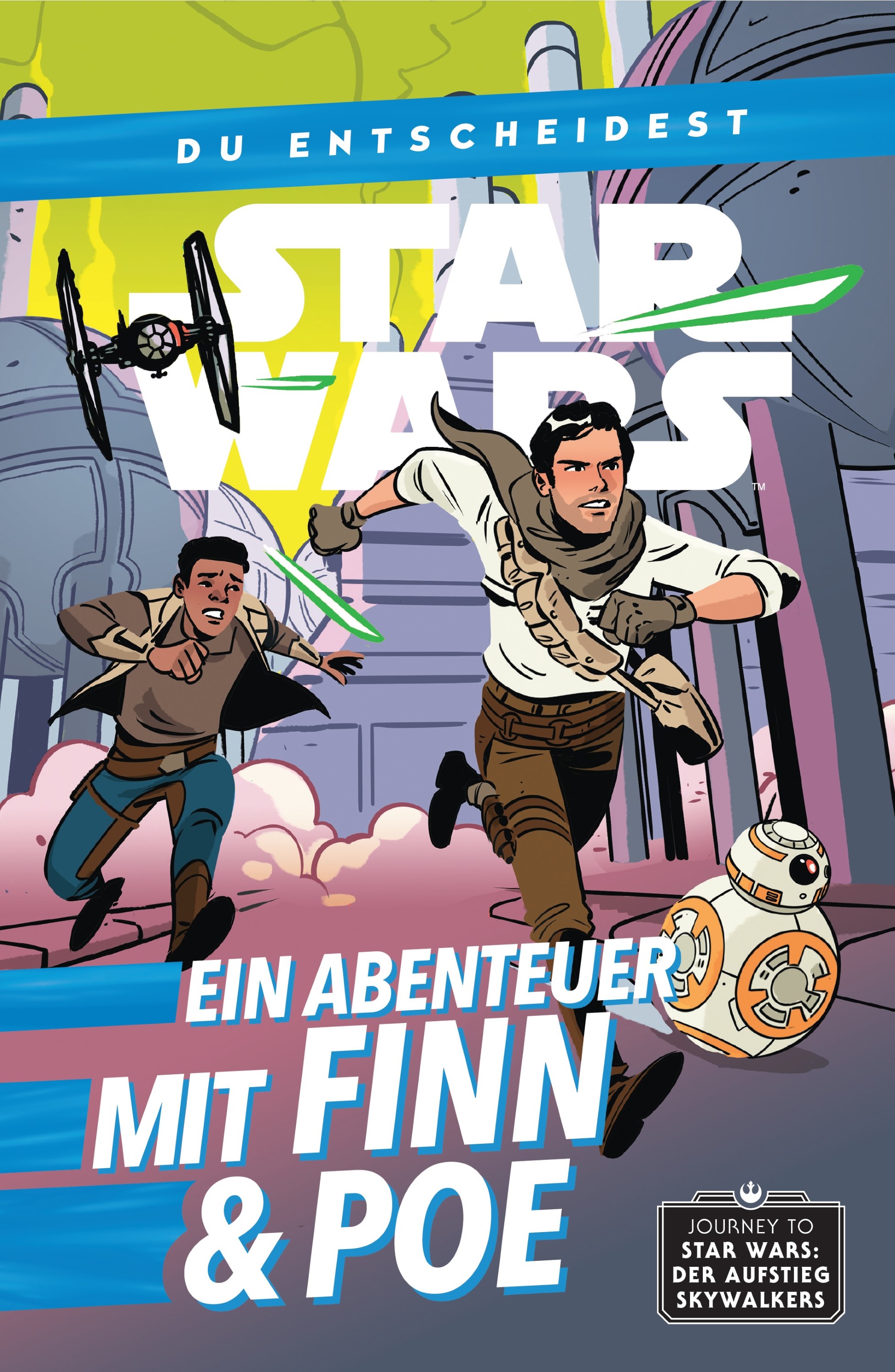 Star Wars: Du entscheidest - Ein Abenteuer mit Finn und Poe - Cavan Scott - E-Book