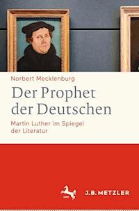 Der Prophet der Deutschen - Norbert Mecklenburg - E-Book