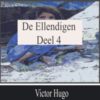 De Ellendigen - Deel 4 - Victor Hugo - Hörbuch